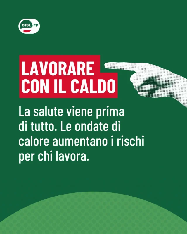Le ondate di calore possono rappresentare un rischio concreto per la salute e la sicurezza di chi lavora.

L'esposizione prolungata al sole, le attività svolte nelle ore più calde, pause insufficienti per l'idratazione o ambienti privi di un'adeguata climatizzazione possono aumentare il rischio di malori e infortuni, soprattutto in presenza di patologie croniche o condizioni di particolare fragilità.

La prevenzione è un diritto e la sicurezza sul lavoro passa anche da una corretta organizzazione delle attività e da misure adeguate di tutela.

Se lavori in condizioni che possono mettere a rischio la tua salute, rivolgiti ai delegati CISL FP del tuo luogo di lavoro o contatta la struttura territoriale.

#CislFP #SaluteESicurezza #Lavoro #Prevenzione #caldo