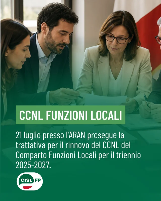Domani, 21 luglio, presso l'ARAN, entra nel vivo la trattativa per il rinnovo del CCNL del Comparto Funzioni Locali per il triennio 2025-2027.

La CISL FP continuerà a portare al tavolo negoziale le proprie proposte per valorizzare il lavoro delle lavoratrici e dei lavoratori del comparto, con l'obiettivo di ottenere un contratto che riconosca competenze, professionalità e diritti.

👉 Segui i canali CISL FP per tutti gli aggiornamenti sulla trattativa.

#CislFP #FunzioniLocali #CCNL #ARAN #Contrattazione #PubblicoImpiego