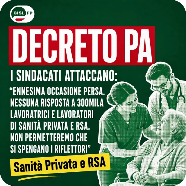 Il #DecretoPA è un’altra occasione persa per dare risposte concrete a circa 300mila lavoratrici e lavoratori della #sanitàprivata e delle #RSA, ancora senza rinnovo contrattuale.

Contratti scaduti da 8 anni nella sanità privata e da 14 anni nelle RSA, mentre continuano a mancare vincoli chiari che leghino risorse pubbliche e accreditamenti al rinnovo dei CCNL.

Per CISL FP, FP CGIL e UIL FPL servono scelte precise: chi opera nel servizio sanitario con risorse pubbliche deve garantire contratti, salari e tutele adeguate.

Non permetteremo che si spengano i riflettori su questa vertenza.

🔗 Leggi sul sito web il comunicato completo con le richieste a Governo, Ministero della Salute e Regioni 📲