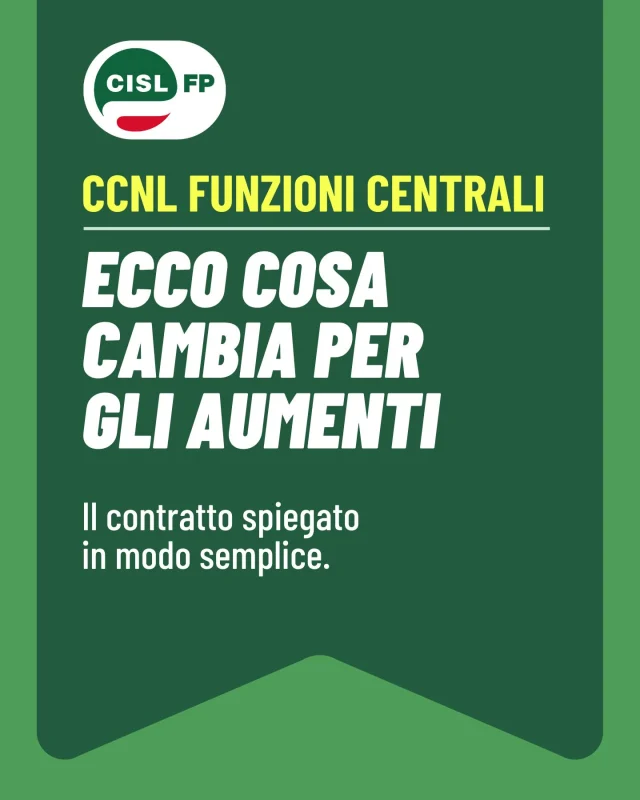 Firmato il CCNL Funzioni Centrali 2025-2027.

Con questo carosello inauguriamo una serie di approfondimenti dedicati alle principali novità del rinnovo contrattuale.

Iniziamo dagli aumenti economici previsti dal nuovo CCNL: un passo importante che rafforza la continuità della contrattazione e valorizza il lavoro delle persone impiegate nelle Funzioni Centrali.

Scorri il carosello per scoprire come sono strutturati gli incrementi retributivi previsti dal contratto.

Per tutti gli approfondimenti sul CCNL e le ultime novità, leggi la news sul sito CISL FP.

#CislFP #FunzioniCentrali #CCNL #Contrattazione #LavoroPubblico #PubblicaAmministrazione