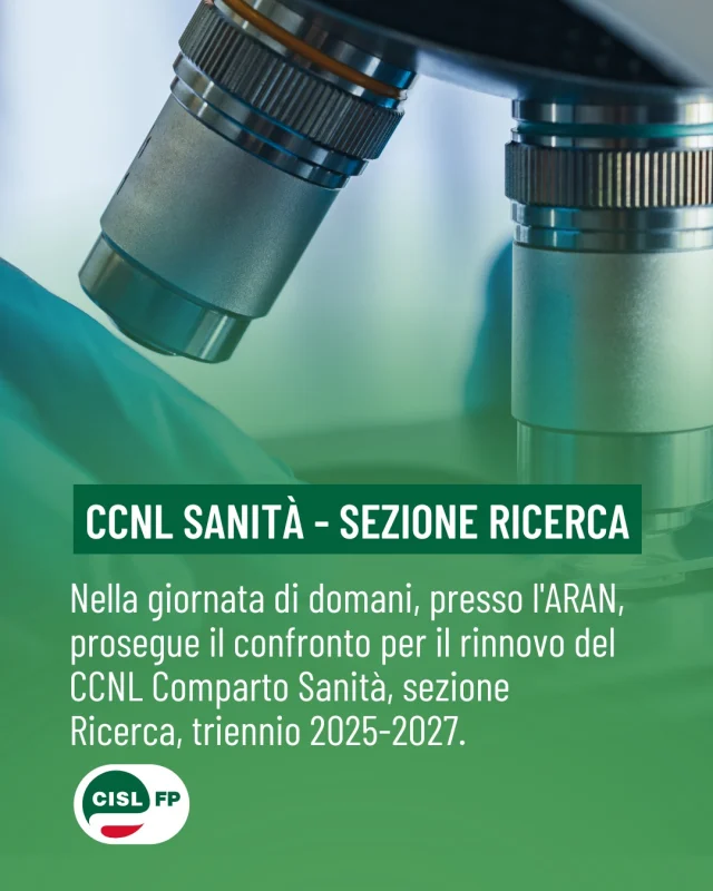 Domani, 22 settembre, prosegue la trattativa per il rinnovo del CCNL Comparto Sanità, sezione Ricerca, triennio 2025-2027.

La CISL FP torna al tavolo per continuare il confronto sul rinnovo del contratto e lavorare a risposte concrete per le lavoratrici e i lavoratori di IRCCS e IZS.

Un appuntamento importante per proseguire il percorso di valorizzazione delle professionalità, delle tutele e delle condizioni di lavoro del personale della ricerca.

#CislFP #Sanità #CCNL #Contrattazione
