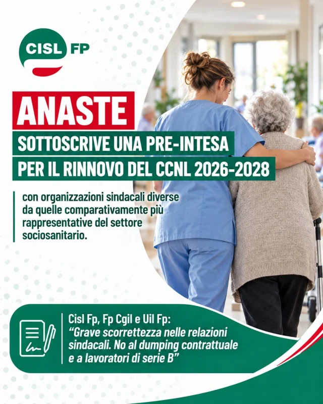 ANASTE, COSÌ NON VA! ❌

Una pre-intesa per il rinnovo del CCNL 2026-2028 sottoscritta con organizzazioni sindacali diverse da quelle comparativamente più rappresentative del settore sociosanitario rappresenta, per CISL FP, FP CGIL e UIL FPL, una gravissima scorrettezza nelle relazioni sindacali.

Non possiamo accettare scorciatoie che rischiano di produrre dumping contrattuale e di creare lavoratrici e lavoratori di serie B.

Il rinnovo di un contratto che riguarda migliaia di persone deve passare da un confronto vero, trasparente e rappresentativo, capace di garantire diritti, salario, tutele e dignità professionale.

ANASTE torni a un confronto serio con le organizzazioni sindacali realmente rappresentative del settore.

No al dumping contrattuale.
No a contratti al ribasso.
No a lavoratrici e lavoratori di serie B.

🔗 il comunicato unitario lo trovi su cislfp.it 📲