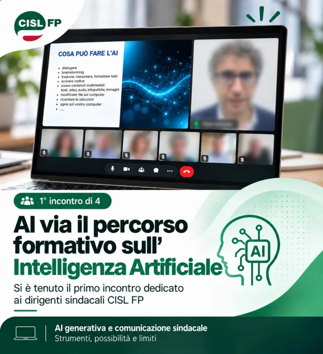 La CISL Funzione Pubblica continua a investire sulle competenze dei propri dirigenti sindacali.

Ieri ha preso il via un nuovo percorso, articolato in quattro incontri, dedicato all’intelligenza artificiale e alle sue applicazioni concrete nell’attività sindacale.

Un’occasione per conoscere e sperimentare strumenti che possono supportare il lavoro quotidiano: dall’analisi e dalla sintesi di documenti complessi alla gestione delle informazioni, dalla produzione di contenuti alla comunicazione.

L’obiettivo non è sostituire le competenze delle persone con la tecnologia, ma valorizzarle e rafforzarle.

L’intelligenza artificiale offre nuove opportunità, ma è il patrimonio di conoscenze, esperienze e sensibilità sindacale costruito negli anni dalla nostra organizzazione e dai suoi dirigenti a fare la differenza nel suo utilizzo.

#CISLFP #IntelligenzaArtificiale #Formazione #Innovazione #RappresentanzaSindacale